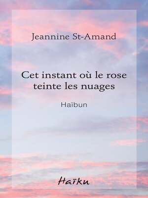 cover image of Cet instant où le rose teinte les nuages